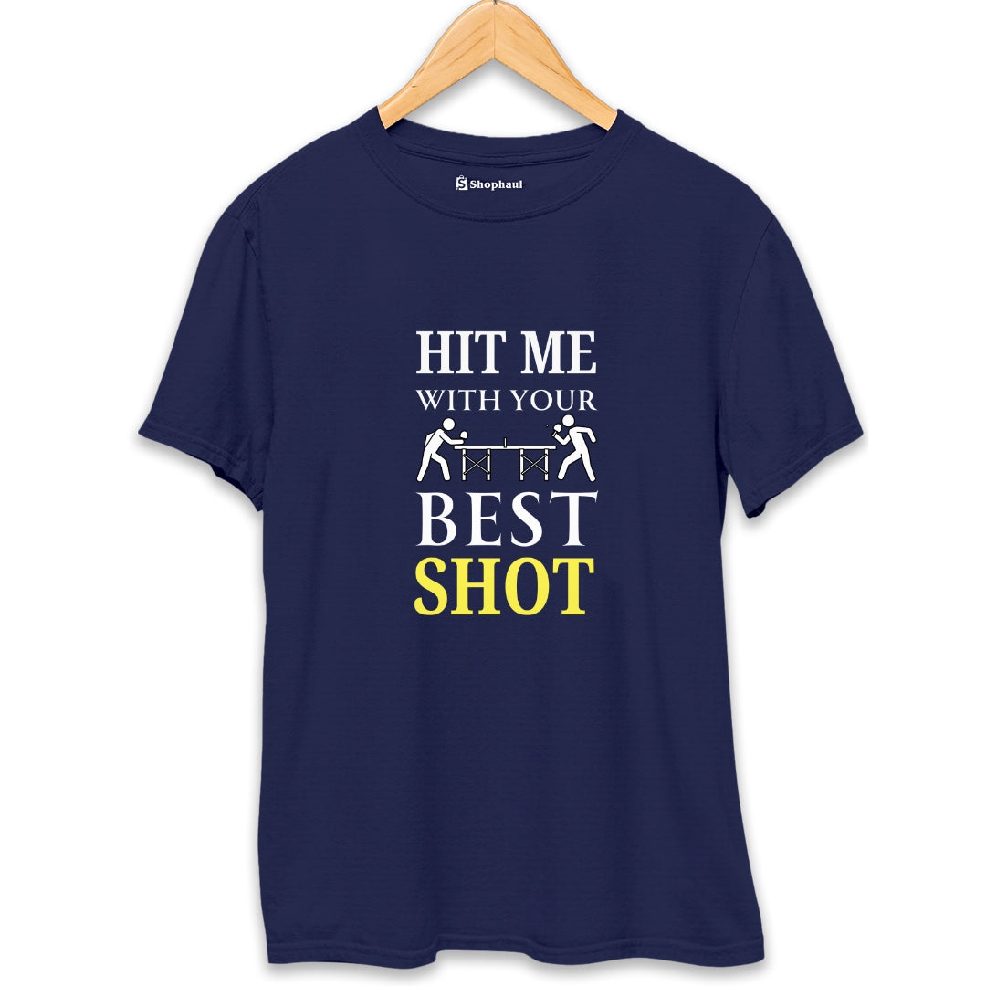 Hit Me with Your Best Shot Table Tennis T-Shirt - The Shophaul Designs