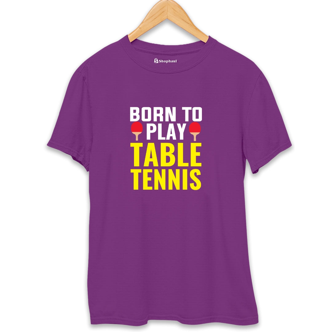 Born to Play Table Tennis - The Shophaul Designs