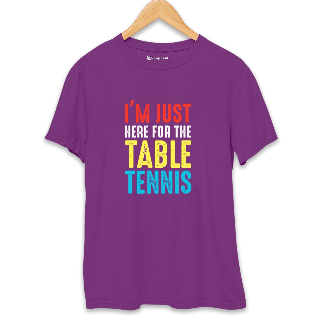 I'M Just Here for Table Tennis T-Shirt - The Shophaul Designs