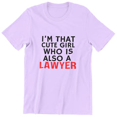 I'm that Cute Girl Lawyer T-Shirt