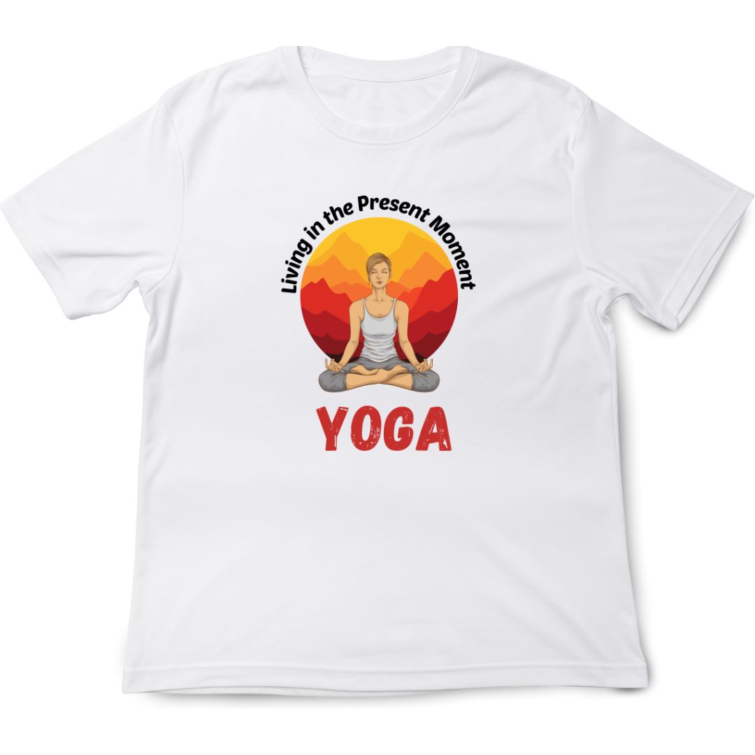 Living in the Present Moment Yoga T-Shirt 