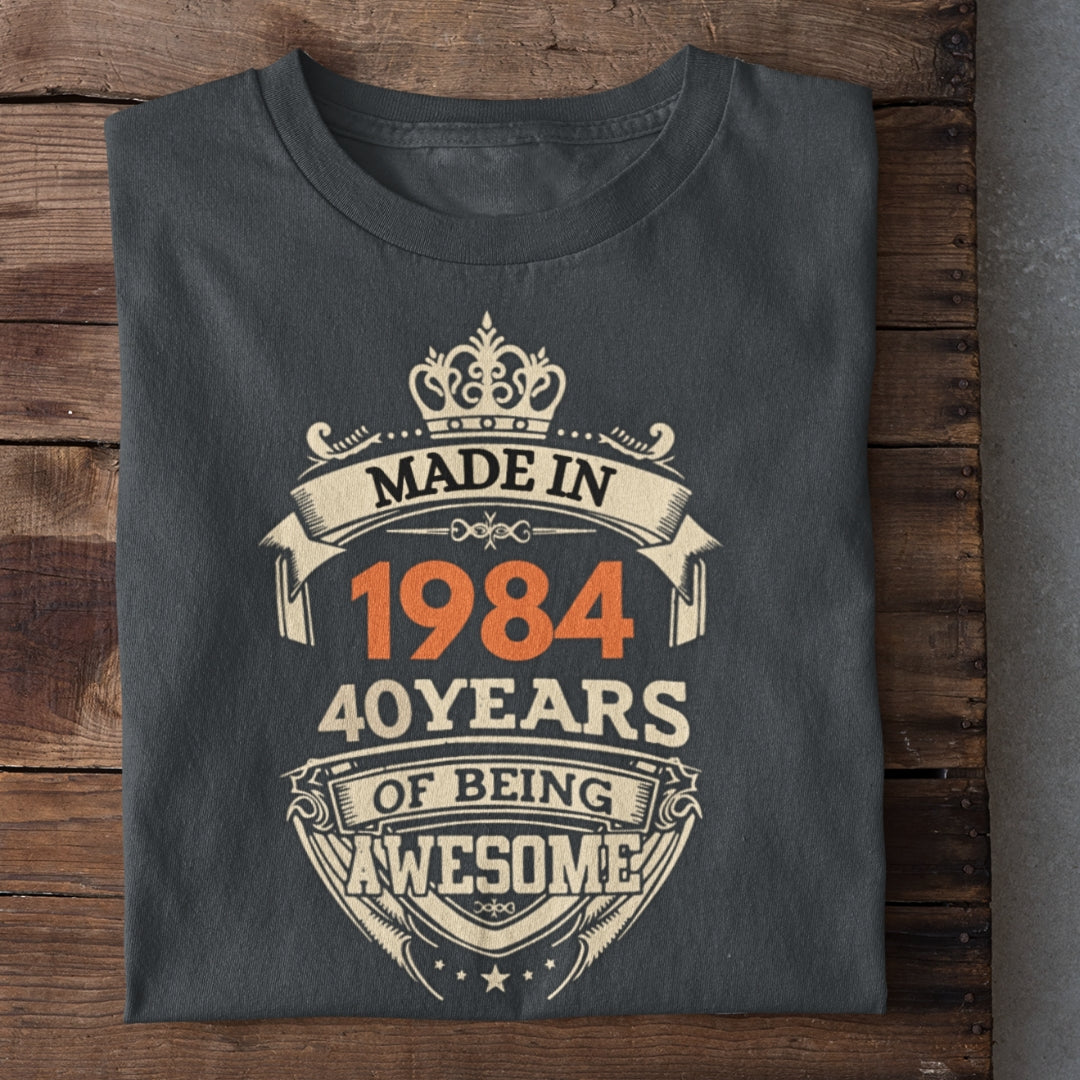 Made in 1984 | 40 Years being Awesome Birthday T-Shirt