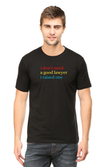 I don't need a good Lawyer T-Shirt  Black-XXL