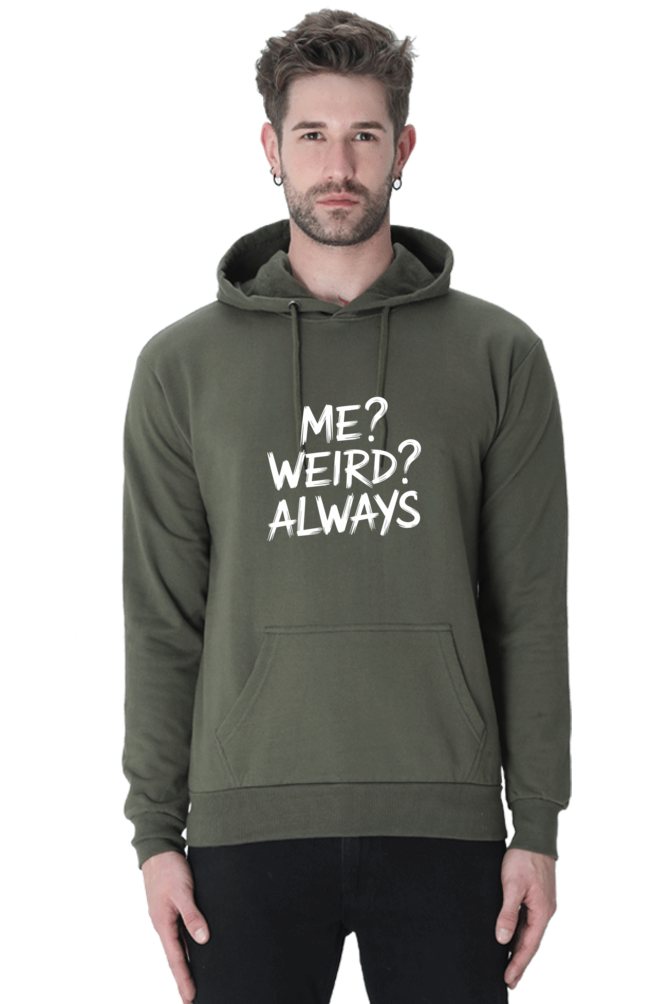 Me Weird Always Hoodie - Unisex