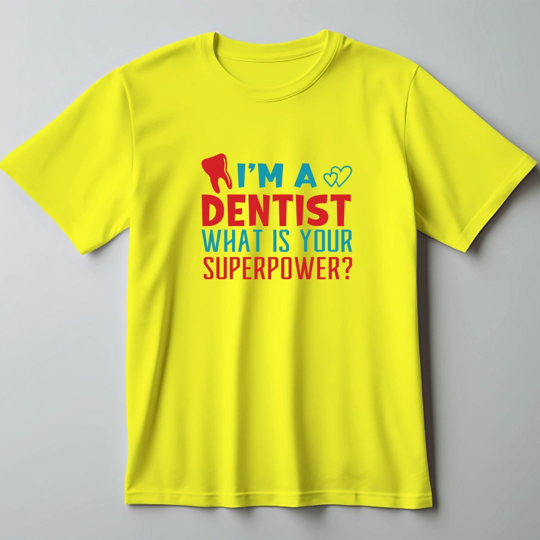 I'M a Dentist Doctor T-Shirt - The Shophaul Designs