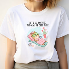 Let's do Nothing Selfcare T-Shirt