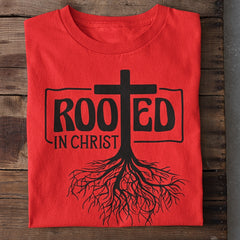 Rooted in Christ Jesus T-Shirt