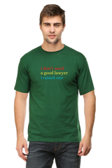 I don't need a good Lawyer T-Shirt