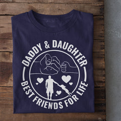 Dad & Daughter Best Friends for Life T-Shirt