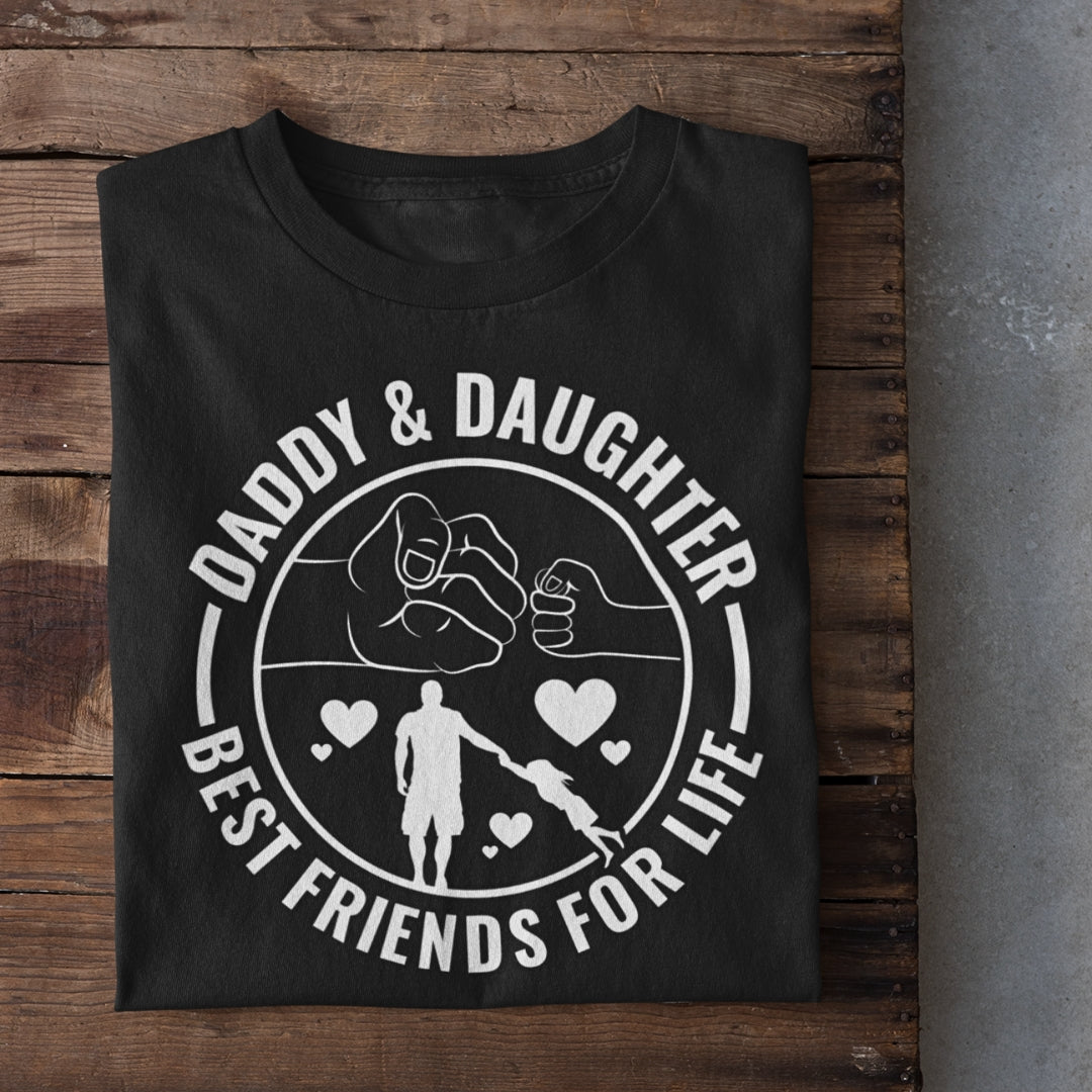 Dad & Daughter Best Friends for Life T-Shirt