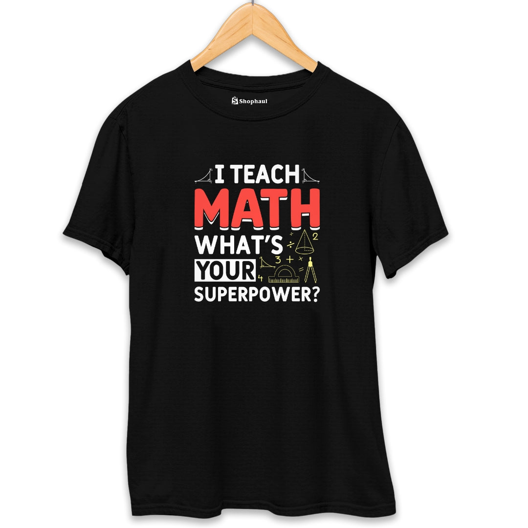 I Teach Maths T-Shirt