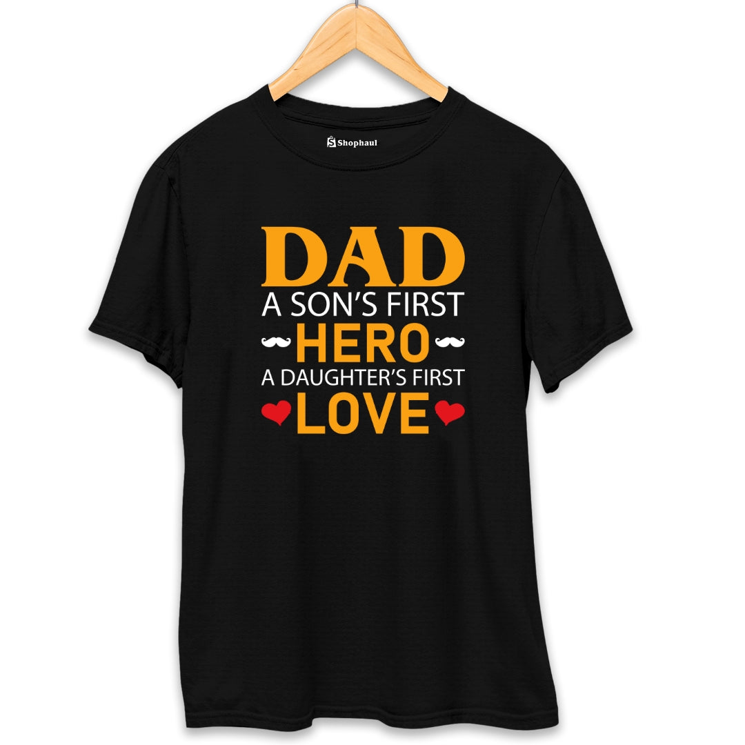 Dad is a Son's First Hero Daughter's First Love T-Shirt  Black-XXL