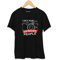 I Get to Paid to Shoot People Photography T-Shirt