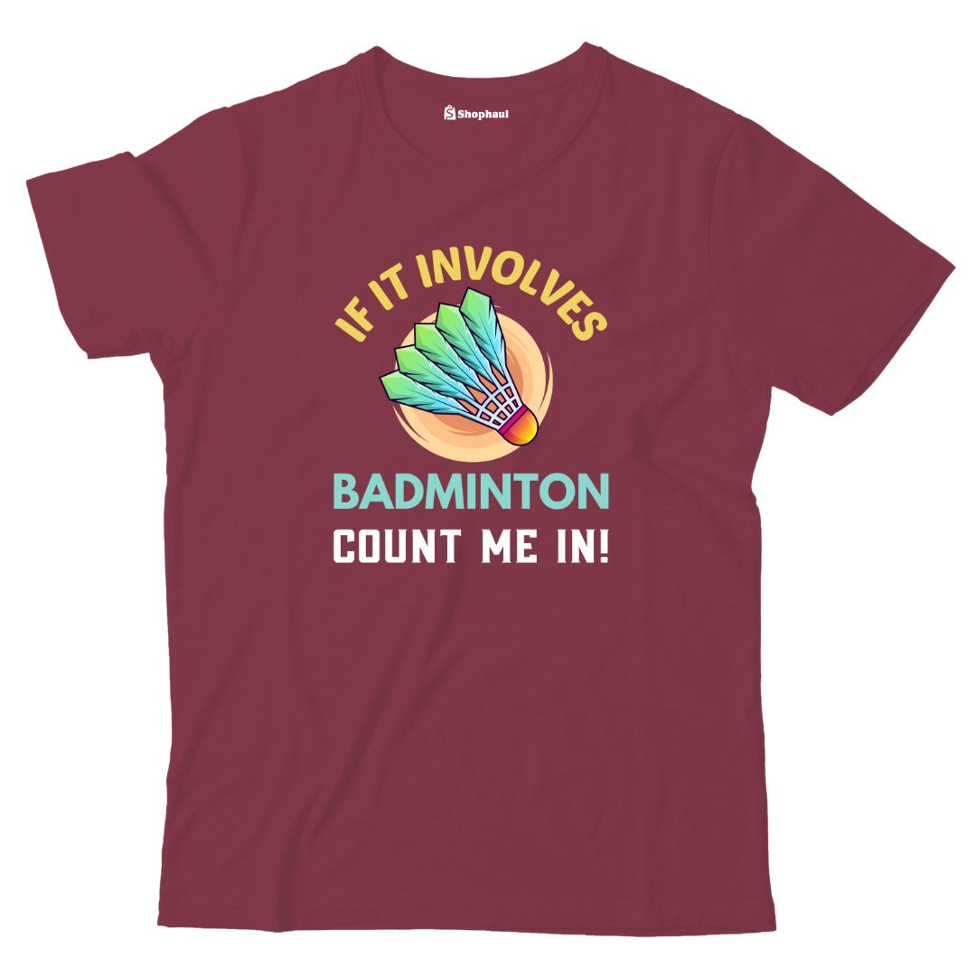 Kids If it Involves Badminton T-Shirt  Maroon-13Yrs