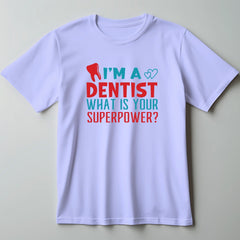 I'M a Dentist Doctor T-Shirt - The Shophaul Designs