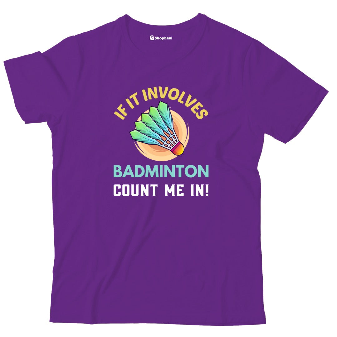 Kids If it Involves Badminton T-Shirt 