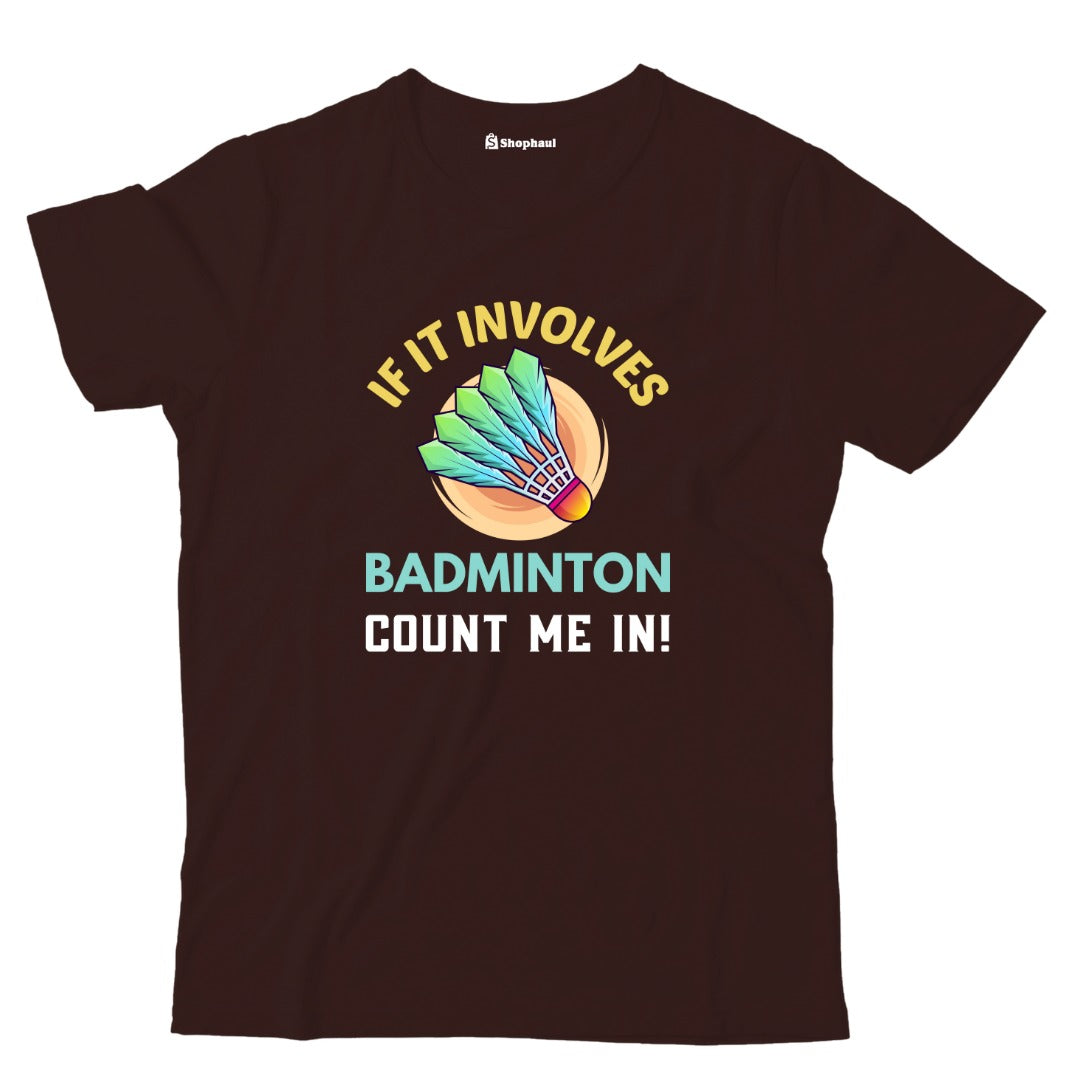 Kids If it Involves Badminton T-Shirt  Coffee-Brown-13Yrs