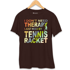 I Don't Need Therapy Tennis T-Shirt  Coffee-Brown-XXL