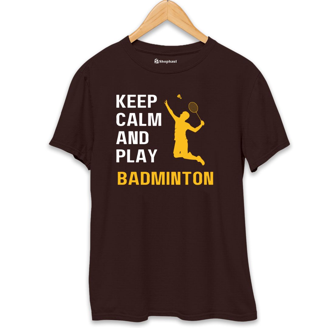 Keep Calm and Play Badminton T-Shirt  Coffee-Brown-XXL