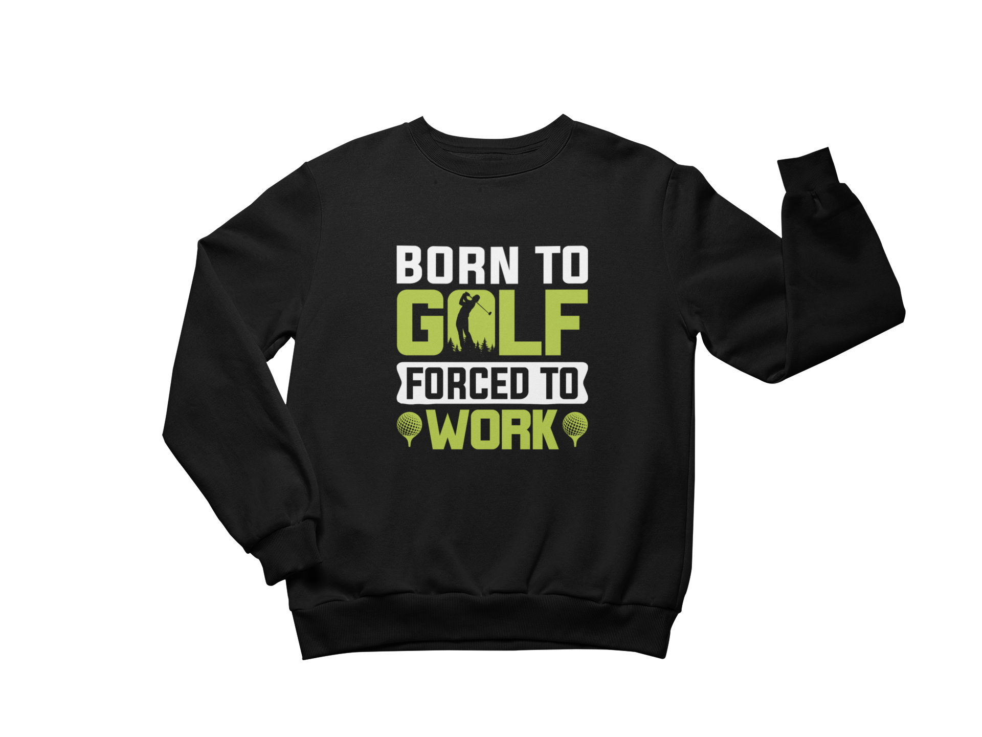 Born to Golf Sweatshirt - The Shophaul Designs