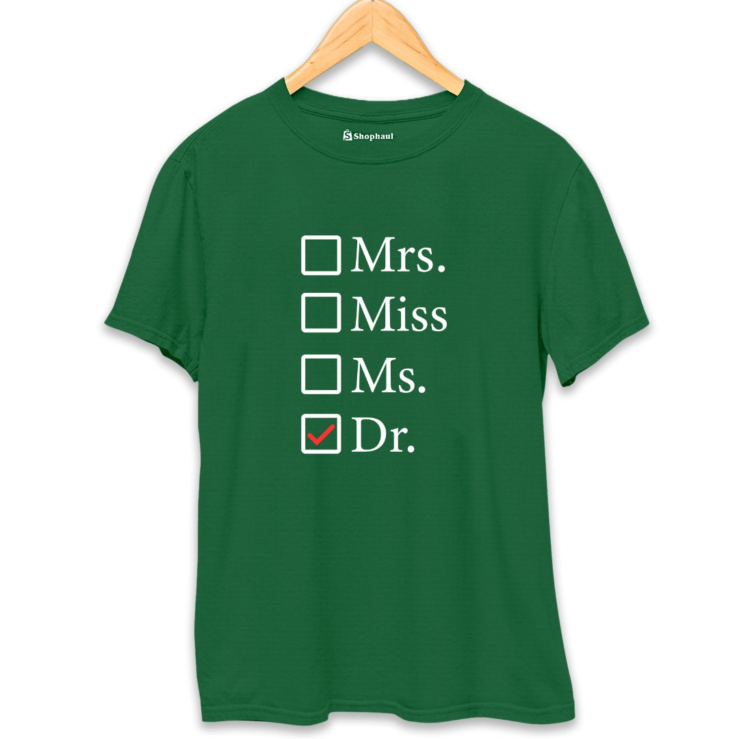 Mrs Miss Ms Dr Doctor T-Shirt