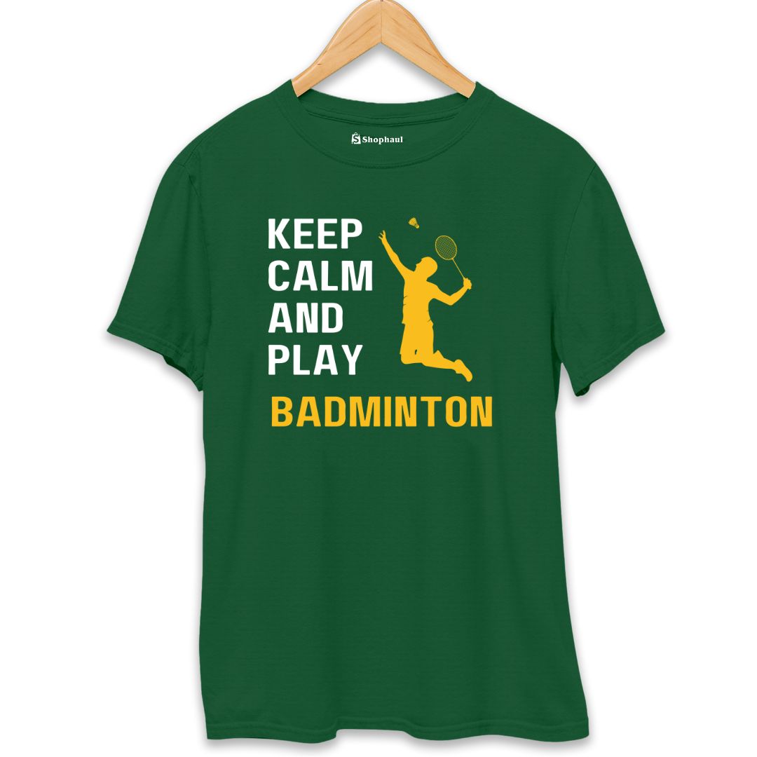 Keep Calm and Play Badminton T-Shirt  Bottle-Green-XXL