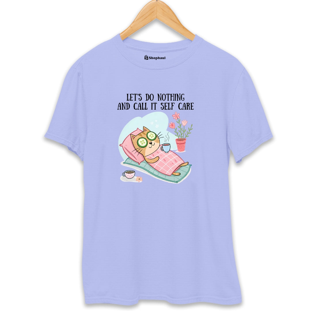 Let's do Nothing Selfcare T-Shirt