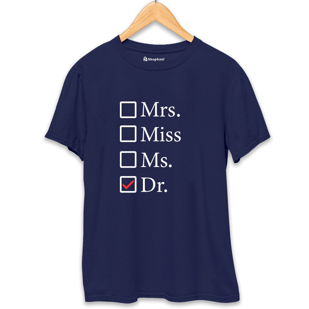 Mrs Miss Ms Dr Doctor T-Shirt