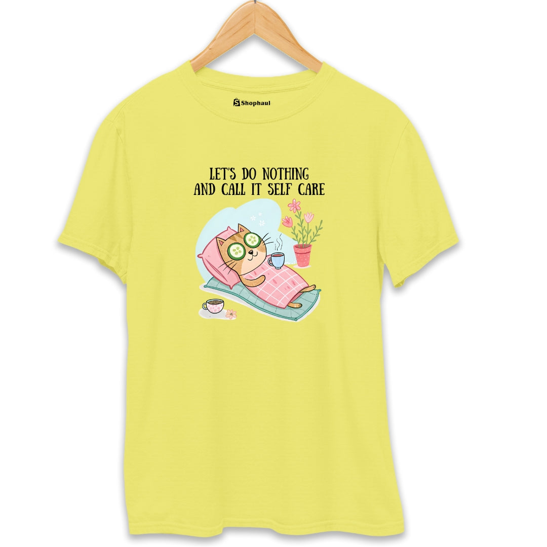 Let's do Nothing Selfcare T-Shirt