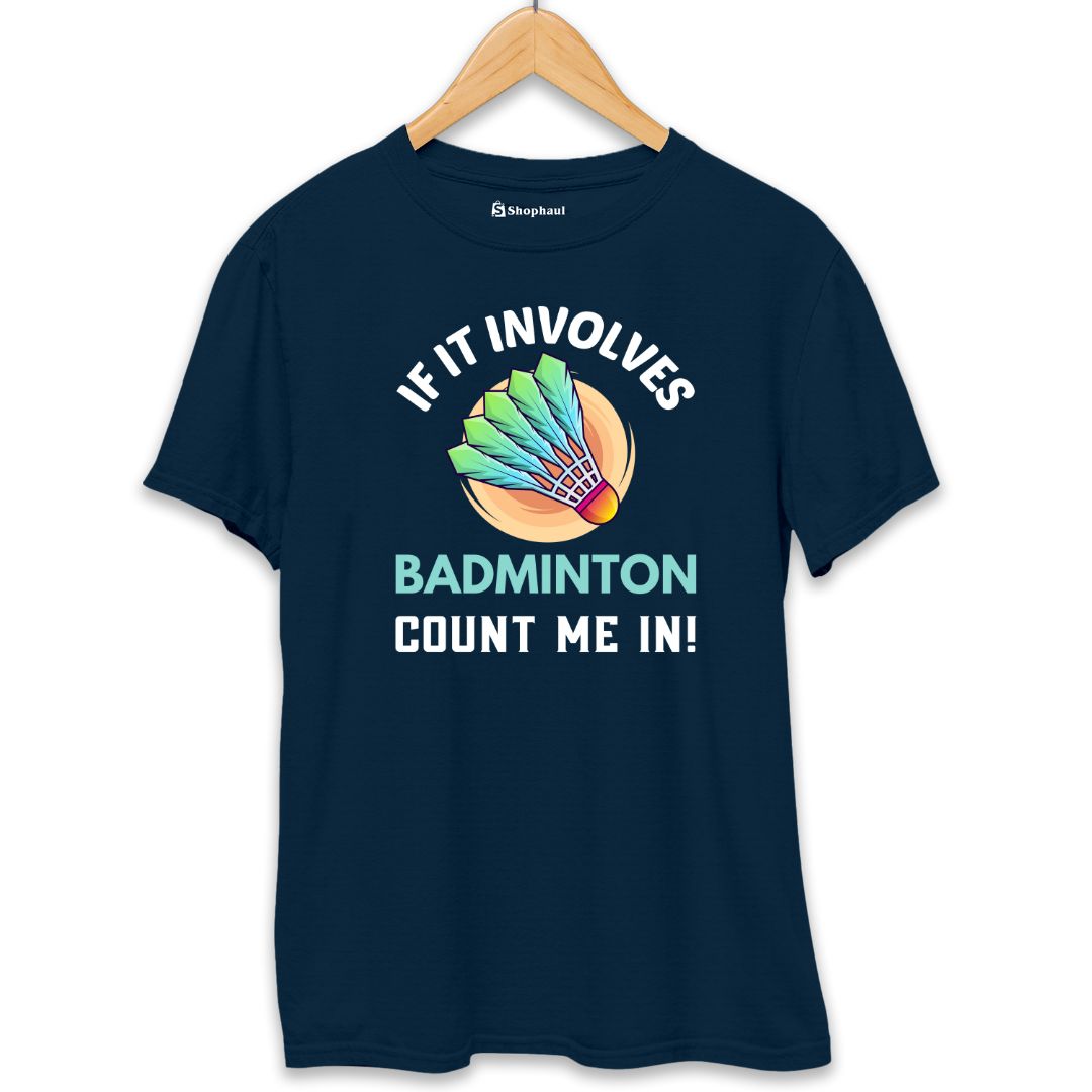 If It Involves Badminton T-Shirt  Petrol-Blue-XXL