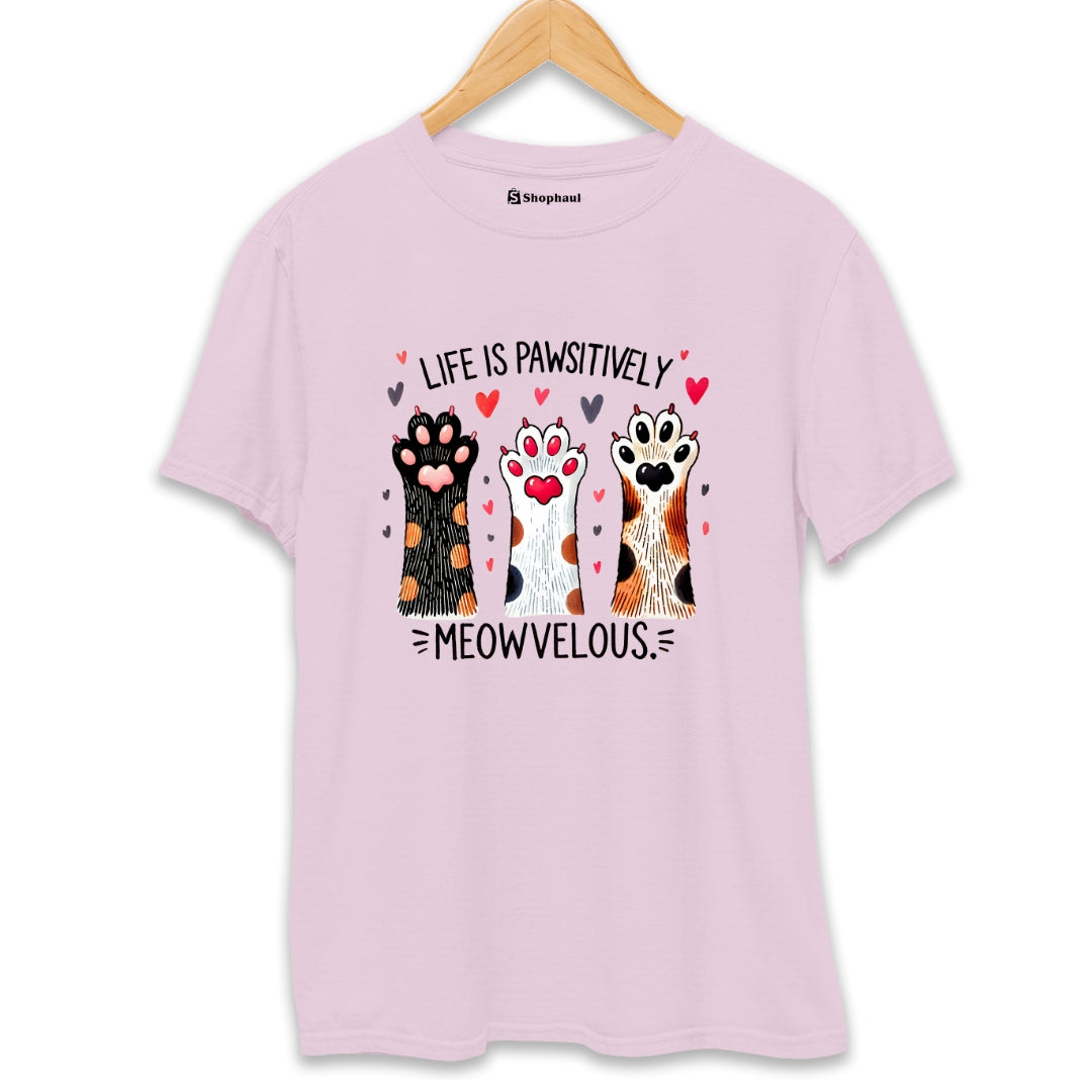 Life is pawsitively meowvelous Cat T-Shirt