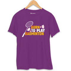 Born to Play Badminton T-Shirt  Purple-XXL