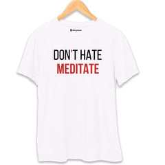 Don't Hate Meditate T-Shirt  White-XXL